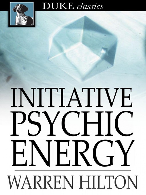 Title details for Initiative Psychic Energy by Warren Hilton - Wait list